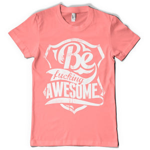 Be awesome life inspiration T shirt Print American Apparel Men's Shirt