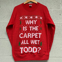 Set of 2 Matching Why is The Carpet All Wet Todd I Don't Know Margo Ugly Christmas Sweatshirt