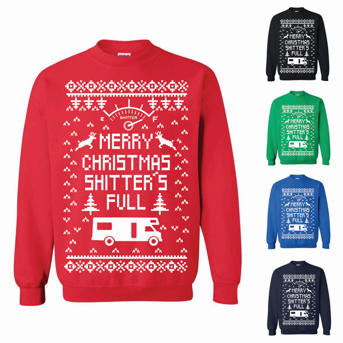 Merry Christmas Shitters Full Ugly Christmas Sweater Christmas Sweater Sweatshirt Funny Christmas Tee Ugly Xmas Sweatshirt