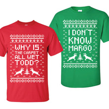 SET OF 2 Matching Shirts Why Is The Carpet All Wet Todd I Don't Know Margo Christmas Parties Holiday Shirt Unisex Short Sleeve Shirt