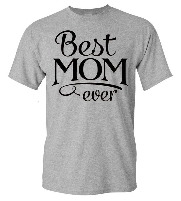 Best Mom ever T shirt  Mother Day gift shirt Mom T shirt