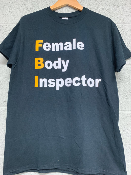 FBI Female Body Inspector Men Funny black t shirt