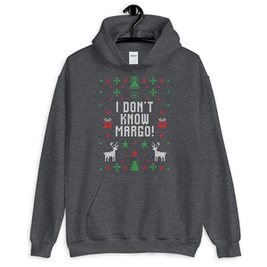 I Don't Know Margo! Christmas Ugly Sweater Design Unisex Hoodie