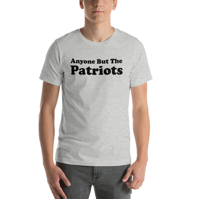 Anyone But The Patriots T-Shirt Anti New England Patriots Shirt