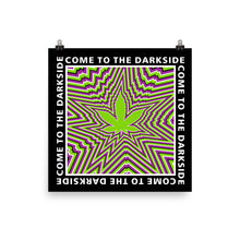 Welcome To The Dark Side Marijuana Leaf Poster