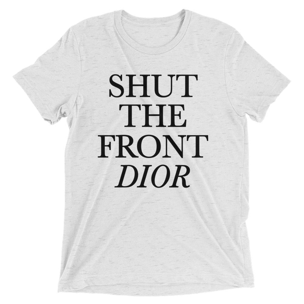 Shut The Front Dior Women Tri blend White T shirt