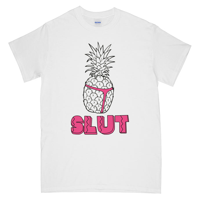 Pineapple slut funny White T shirt